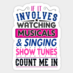 Musicals and Show Tunes Lover Sticker